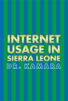 Internet Usage in Sierra Leone 1483630439 Book Cover