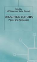 Consuming Cultures: Power and Resistance 0333747178 Book Cover