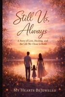 Still Us Always: A Story of Love, Healing, and the Life We Chose to Build B0GTHBF6T9 Book Cover