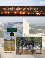 The Bright Lights of Muleshoe 1546252886 Book Cover
