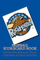 Baseball Scorecard Book: Midland RockHounds Theme 1986090868 Book Cover