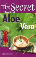 Secret Benefits of Aloe Vera 8120756061 Book Cover