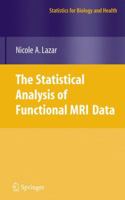 The Statistical Analysis of Functional MRI Data (Statistics for Biology and Health) 0387781900 Book Cover