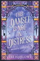 This Damsel Is Not in Distress: A Cozy Fantasy Romance (Brothers of Fairwitch Isle) B0GFCXZLTL Book Cover