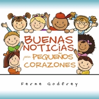 Buenas noticias para pequeños corazones. 1667838857 Book Cover