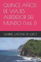Quince Años de Viajes Alrededor del Mundo. Vol. I B0BW345PYN Book Cover