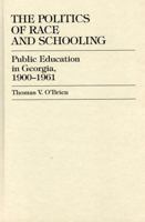 The Politics of Race and Schooling 0739100602 Book Cover