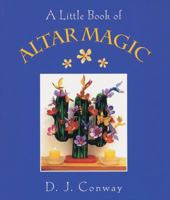 A Little Book of Altar Magic (Little Books (Crossing Press)) 1580910521 Book Cover