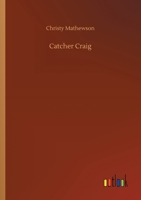 Catcher Craig 1721770143 Book Cover