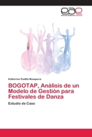 BOGOTAP, Análisis de un Modelo de Gestión para Festivales de Danza 6202108150 Book Cover