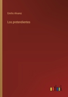 Los pretendientes (Spanish Edition) 3368039091 Book Cover