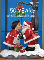 50 Years of Season's Greetings B0CGN8FVZC Book Cover