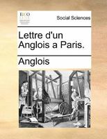 Lettre d'un anglois à Paris. 1140905775 Book Cover