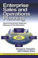 Enterprise Sales and Operations Planning: Synchronizing Demand, Supply and Resources for Peak Performance (J. Ross Publishing Integrated Business Management Series) 1932159002 Book Cover