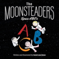The MOONSTEADERS Space ABC's 1965172024 Book Cover
