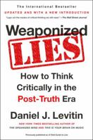 A Field Guide to Lies: Critical Thinking in the Information Age 1101983825 Book Cover