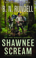 Shawnee Scream: The Long Hunter's Journals B0HK5QJFXF Book Cover