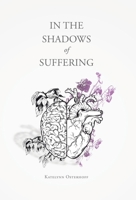 In the Shadows of Suffering 1998454460 Book Cover