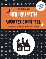 Halloween Wortsuchrätsel für Kinder, Jugendliche und Erwachsene: Rätselbuch rund um Halloween B08HBGJ9WY Book Cover