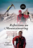 Reflections on Mountaineering: Third Edition: A Journey Through Life as Experienced in the Mountains 1977224652 Book Cover