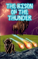 The Bison of the Thunder: Chosen by The God of Israel to Break the Chains B0F5X97PL2 Book Cover