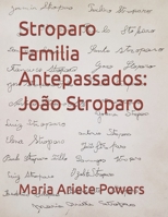 Stroparo Familia Antepassados: João Stroparo (Portuguese Edition) B0CLCHVSZQ Book Cover