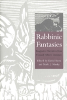 Rabbinic Fantasies: Imaginative Narratives from Classical Hebrew Literature (Yale Judaica Series) 0300074026 Book Cover