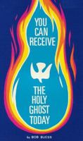 You can receive the Holy Ghost today 0934244146 Book Cover