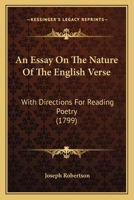 An Essay On The Nature Of The English Verse: With Directions For Reading Poetry 1165306891 Book Cover