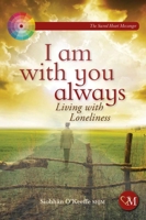 I Am with You Always: Living with Loneliness 1788120264 Book Cover