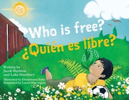 Who Is Free? (¿Quién es Libre?) 1726908933 Book Cover