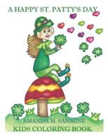 A Happy St. Patty's Day: Kids Coloring Book 1795302194 Book Cover