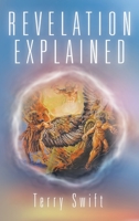 Revelation Explained 1489741410 Book Cover