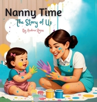 Nanny Time. The Story of Us B0G48JKN6W Book Cover