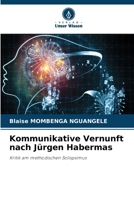 Kommunikative Vernunft nach Jürgen Habermas (German Edition) 6209670776 Book Cover