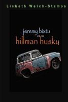 Jeremy Bixtu and the Hillman Husky 061578450X Book Cover