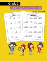 Grade 3 Addition & Subtraction Practice Workbook: Beginning Math/Student Workbook/ Children's Books Subtraction Skills Education & Reference /60 Reproducible Activity Sheets 1985820315 Book Cover