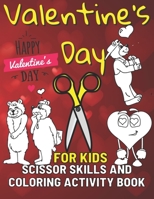 Valentine's Day Scissor Skills and Coloring Activity Book for Kids: Fun Workbook to Practice Cutting and Coloring for Kids and Preschool with Hearts A B08T48HNR8 Book Cover