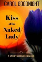 Kiss of the Naked Lady 0997152842 Book Cover