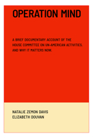 Operation Mind: A Brief Documentary Account of the House Committee on Un-American Activities. And Why It Matters Now. 196409805X Book Cover