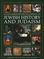 An Illustrated Encyclopedia of Jewish History and Judaism 0754835448 Book Cover