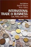 International Trade & Business: Law Policy & Ethics 2/e 1876905247 Book Cover
