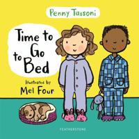 Time to Go to Bed: The perfect picture book for talking about bedtime routines 1472978129 Book Cover