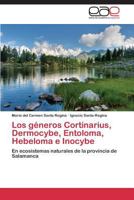 Los géneros Cortinarius, Dermocybe, Entoloma, Hebeloma e Inocybe 3848463644 Book Cover