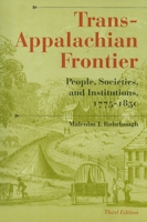 Trans-Appalachian Frontier: People, Societies, and Institutions, 1775-1850 0534123368 Book Cover