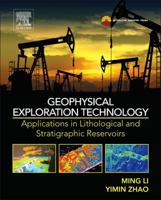 Geophysical Exploration Technology: Applications in Lithological and Stratigraphic Reservoirs 0124104363 Book Cover