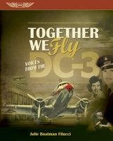 Together We Fly: Voices from the DC-3 156027865X Book Cover