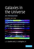 Galaxies in the Universe: An Introduction 0521597404 Book Cover