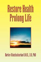 Restore Health Prolong Life 1436396689 Book Cover