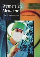 Women in Medicine: An Encyclopedia 1576073920 Book Cover